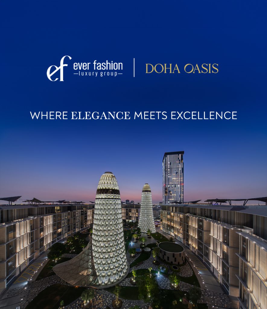Doha Oasis | Doha Oasis Expands Its Luxury Portfolio with the Acquisition of Ever Fashion Luxury Group